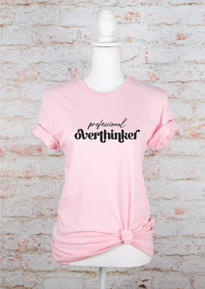 Close up view of professional overthinker Graphic Tee pink