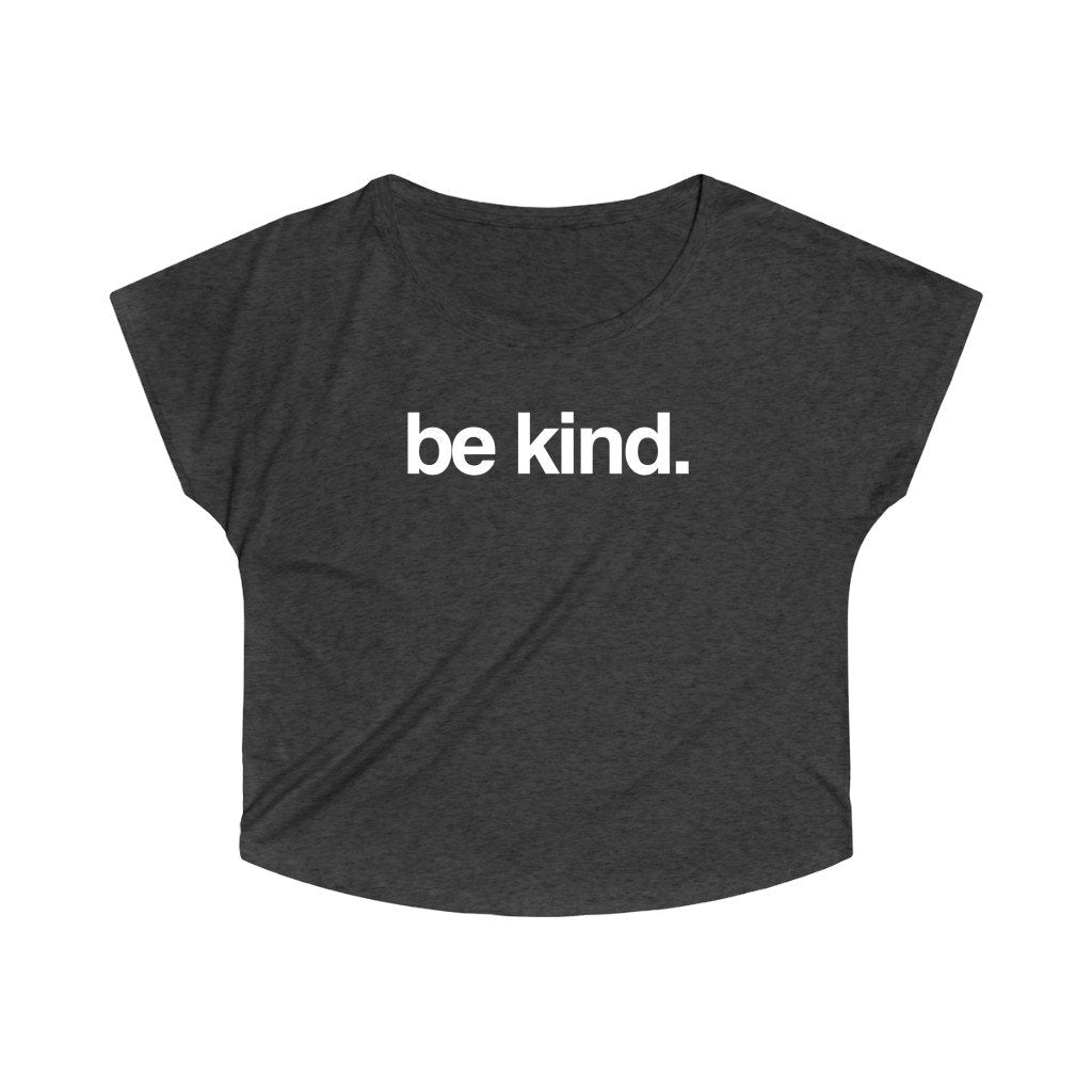 Dark gray t-shirt with 'be kind.' text on a white background