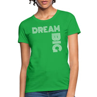 Womens T-shirt - Dream Big Graphic Tee - Womens/T-Shirts