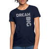 Womens T-shirt - Dream Big Graphic Tee - Womens/T-Shirts