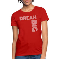 Womens T-shirt - Dream Big Graphic Tee - Womens/T-Shirts