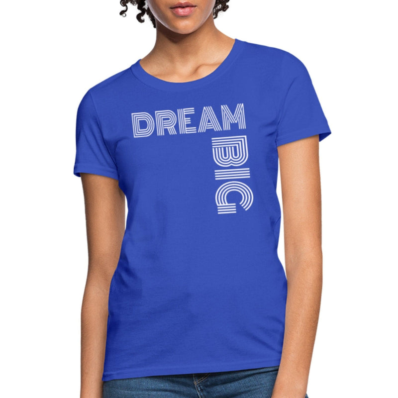 Womens T-shirt - Dream Big Graphic Tee - Womens/T-Shirts