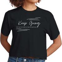 Womens Cropped Graphic T-shirt - Keep Going Don’t Give Up