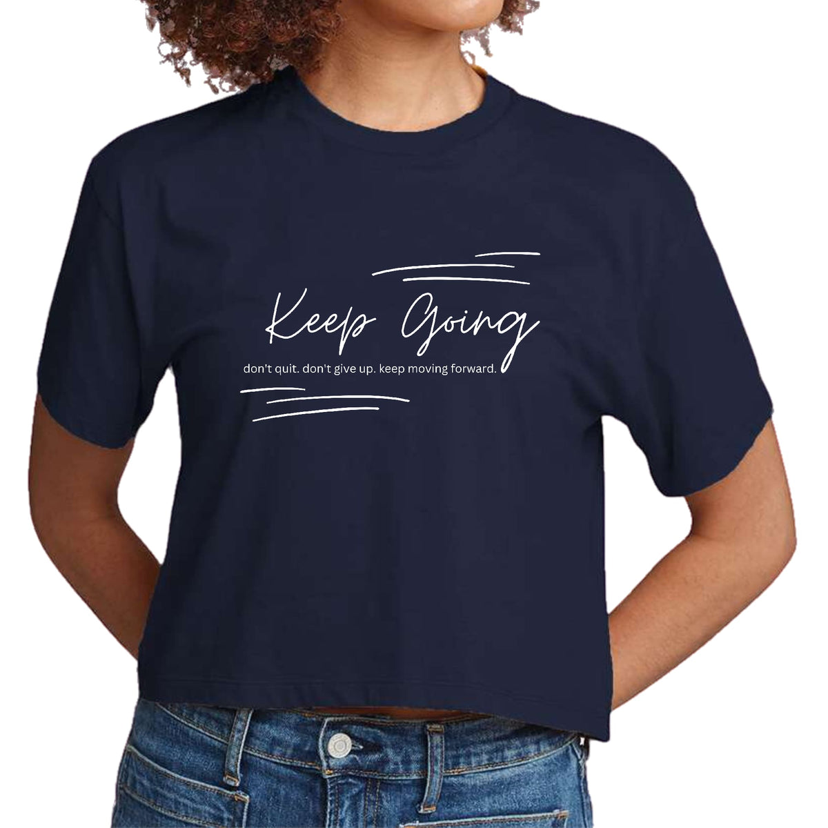 Womens Cropped Graphic T-shirt - Keep Going Don’t Give Up