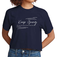 Womens Cropped Graphic T-shirt - Keep Going Don’t Give Up